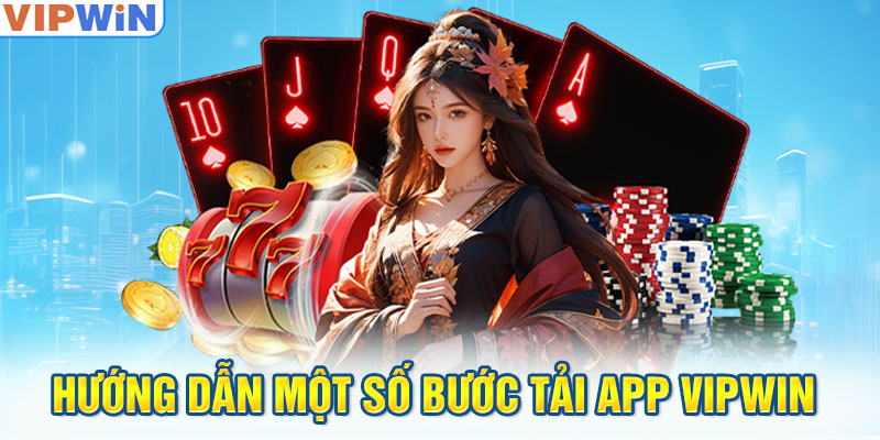 Hướng dẫn tải app VIPWIN về điện thoại di động